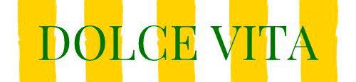 DOLCE VITA